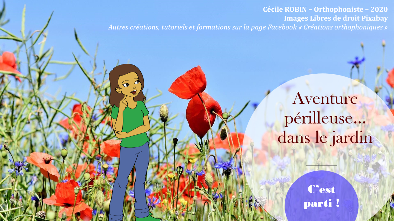 Aventure périlleuse dans le jardin