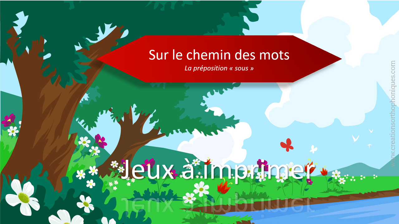 Sur le chemin des mots - Préposition spatiale "Sous"