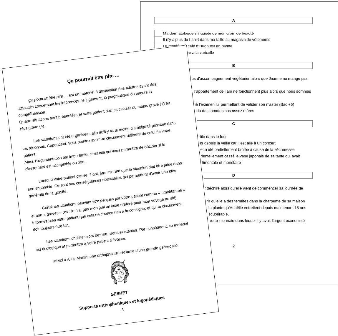 Ca pourrait être pire!