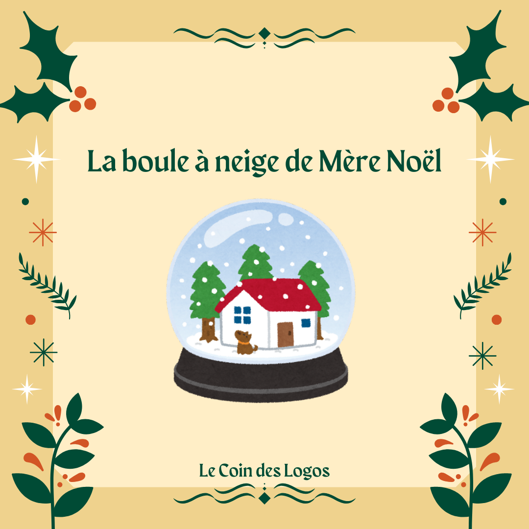 La boule à neige de Mère Noël