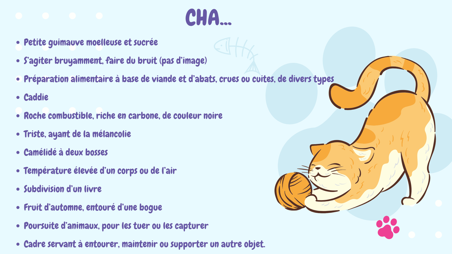 Tu donnes ta langue aux chats?