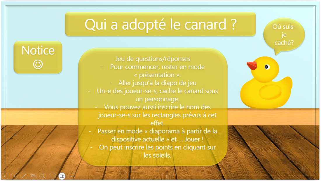 Qui a adopté le canard? (jeu de cache)