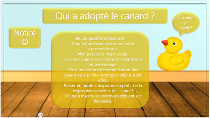 Qui a adopté le canard? (jeu de cache)