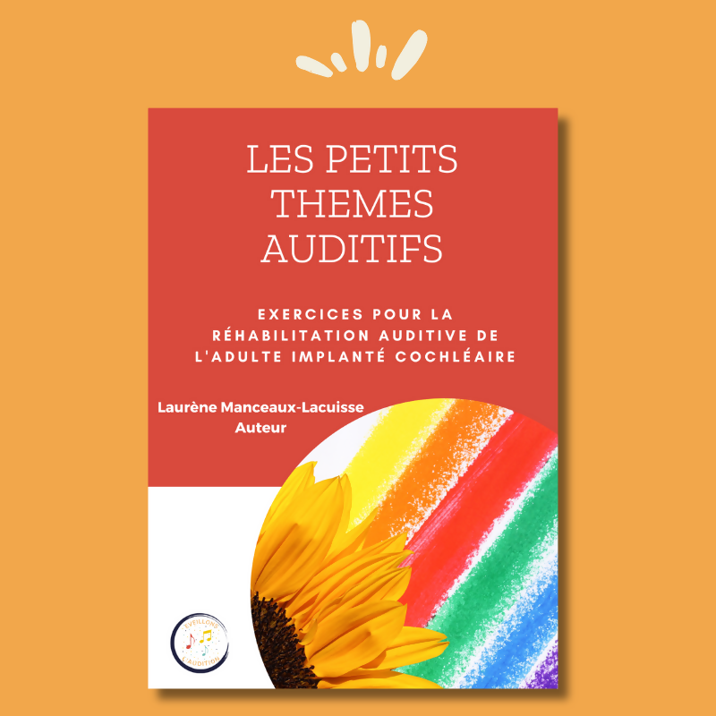Boîte de Les petits thèmes auditifs : réhabilitation de l'adulte implanté cochléaire