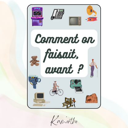 Comment on faisait, avant ? Matériel complet