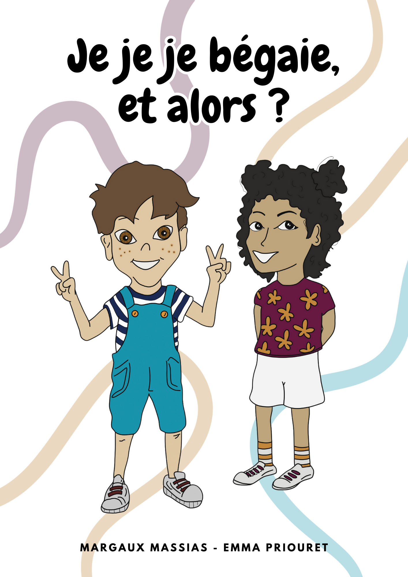 Je je je bégaie et alors? Un livre jeunesse sur le bégaiement