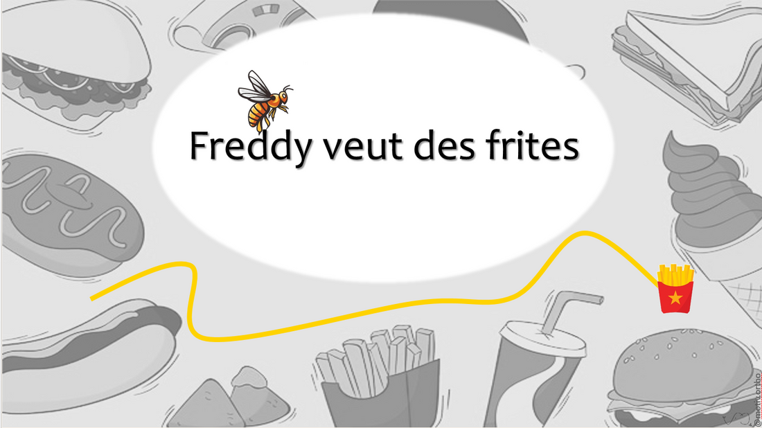 Freddy veut des frites