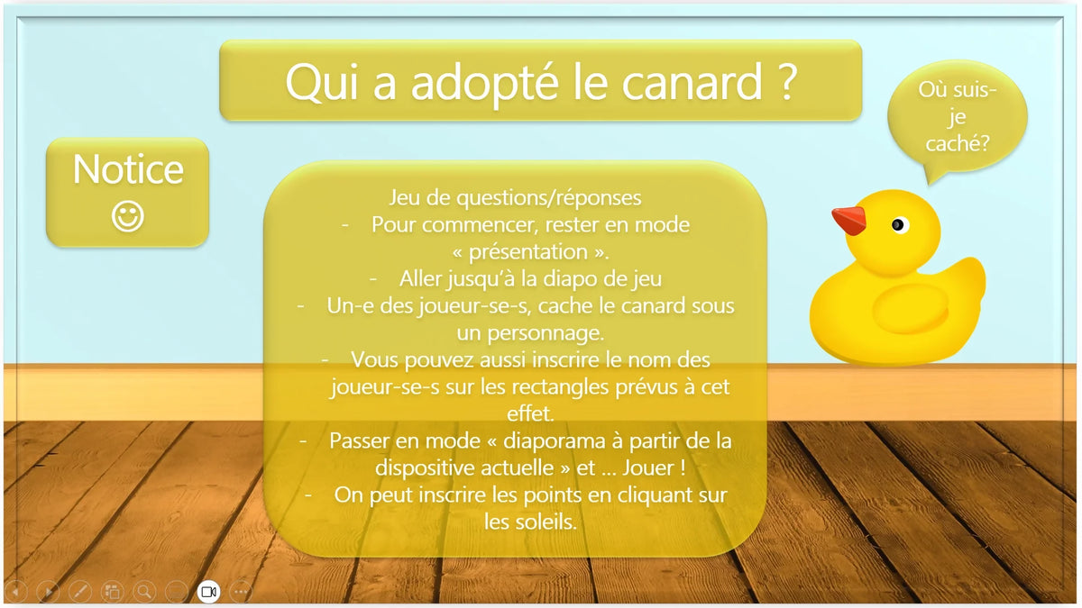 Qui a adopté le canard? (jeu de cache)